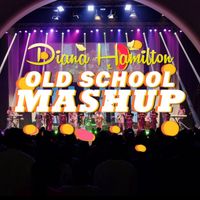 Diana Hamilton - Old School Mashup (Live)