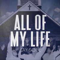 Kaysoul - All of My Life