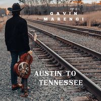 Gavin Marengi - Austin to Tennessee