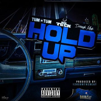 Tum Tum - Hold Up (Explicit)