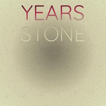Various Artists - Years Stone
