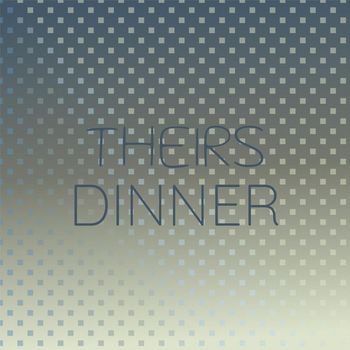 Various Artists - Theirs Dinner