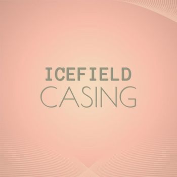 Various Artists - Icefield Casing
