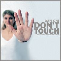 Dan Chi - Don't Touch