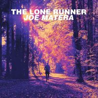 Joe Matera - The Lone Runner