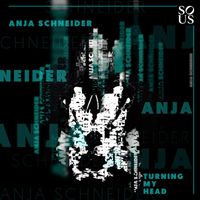 Anja Schneider - Turning My Head