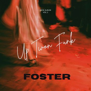 Foster - Up Town Funk