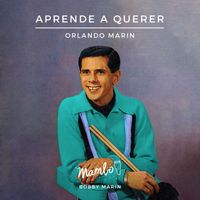 Orlando Marin - Aprende A Querer