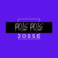 JOSSE - Pole Pole