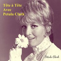 Petula Clark - Tête à Tête Avec Petula Clark