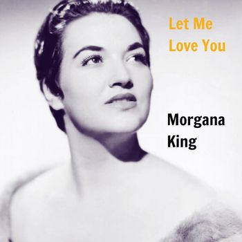 Morgana King - Let Me Love You
