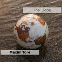Maxim Tore - The Globe