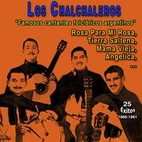 Los Chalchaleros - Los Chalchaleros "Famoso cantantes folcloricos argentinos" (25 Exitos - 1960-1961)