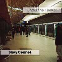 Shay Cennet - Under the Feeling