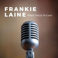 Frankie Laine - When You're In Love