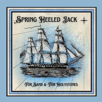 Spring Heeled Jack - For Sand & For Holystones