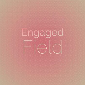 Various Artists - Engaged Field