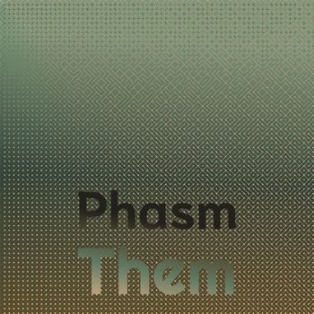 Various Artists - Phasm Them