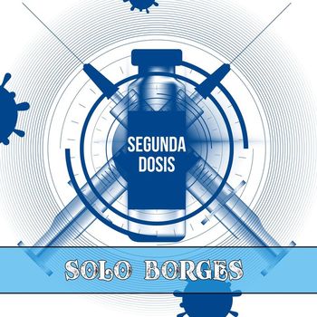 Solo Borges - Segunda Dosis