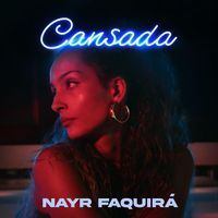 Nayr Faquirá - Cansada