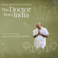 Rachel Grimes - The Doctor from India (Original Motion Picture Soundtrack)