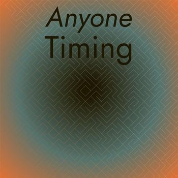 Various Artists - Anyone Timing