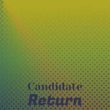 Various Artists - Candidate Return