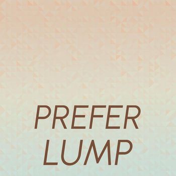 Various Artists - Prefer Lump
