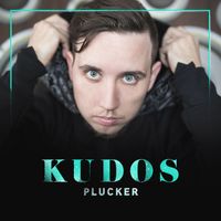 Kudos - Plucker (Explicit)