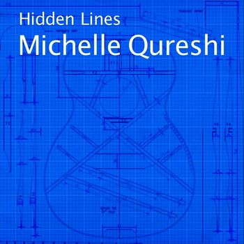 Michelle Qureshi - Hidden Lines