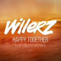 Willerz - Happy Together ( Cap'tain 2023 Anthem )