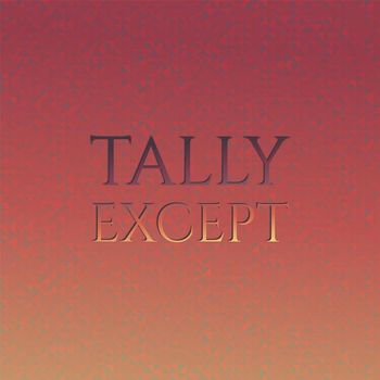 Various Artists - Tally Except
