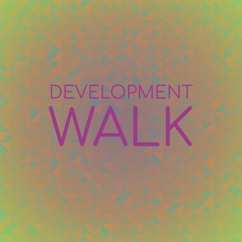 Various Artists - Development Walk