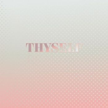 Various Artists - Thyself Realizes