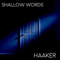 Haaker - Shallow Words