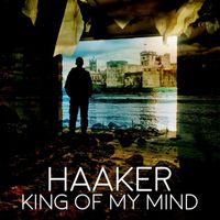 Haaker - King of My Mind