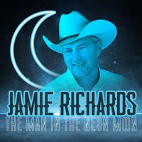 Jamie Richards - The Man in the Neon Moon (Rca Version)