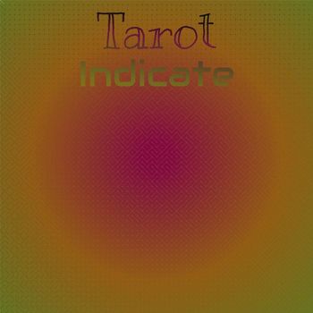 Various Artists - Tarot Indicate