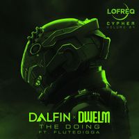 Dalfin, Dwelm - The Doing
