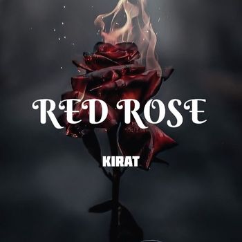 kirat - Red Rose