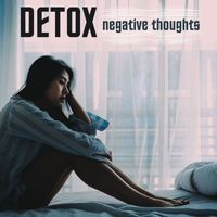 Shades Of Blue - Detox Negative Thoughts: Relaxing Music to Help you Through the Healing Process from Anxiety and Depression