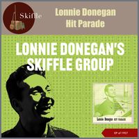 Lonnie Donegan's Skiffle Group - Lonnie Donegan Hit Parade (EP of 1957)