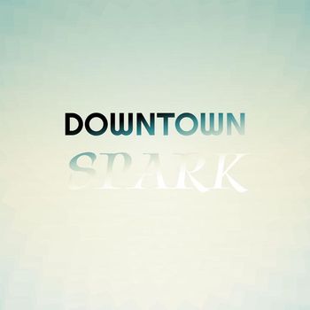 Various Artists - Downtown Spark