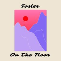 Foster - On The Floor