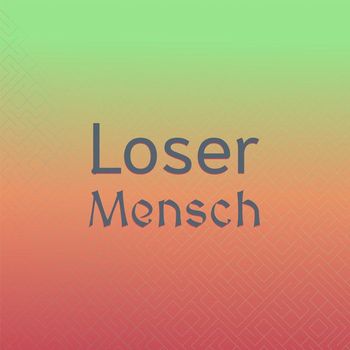 Various Artists - Loser Mensch