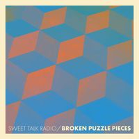 Sweet Talk Radio - Broken Puzzle Pieces