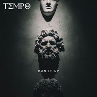 Tempo - Run It Up (Explicit)