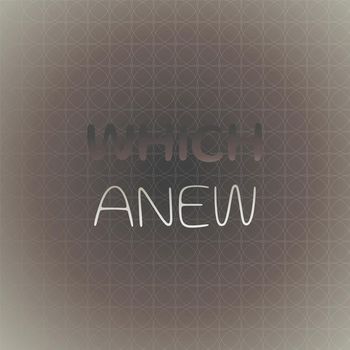Various Artists - Which Anew