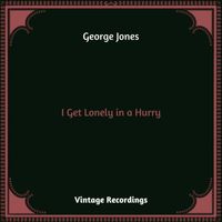 George Jones - I Get Lonely in a Hurry (Hq remastered 2023)