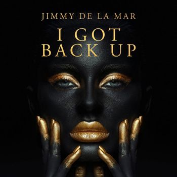 Jimmy de la Mar - I Got Back Up